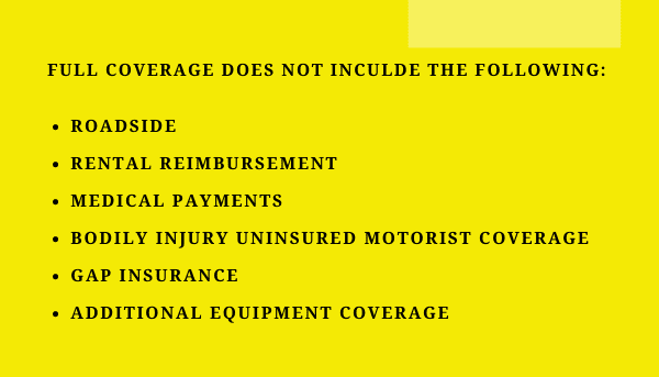 list of what is not included with full coverage 